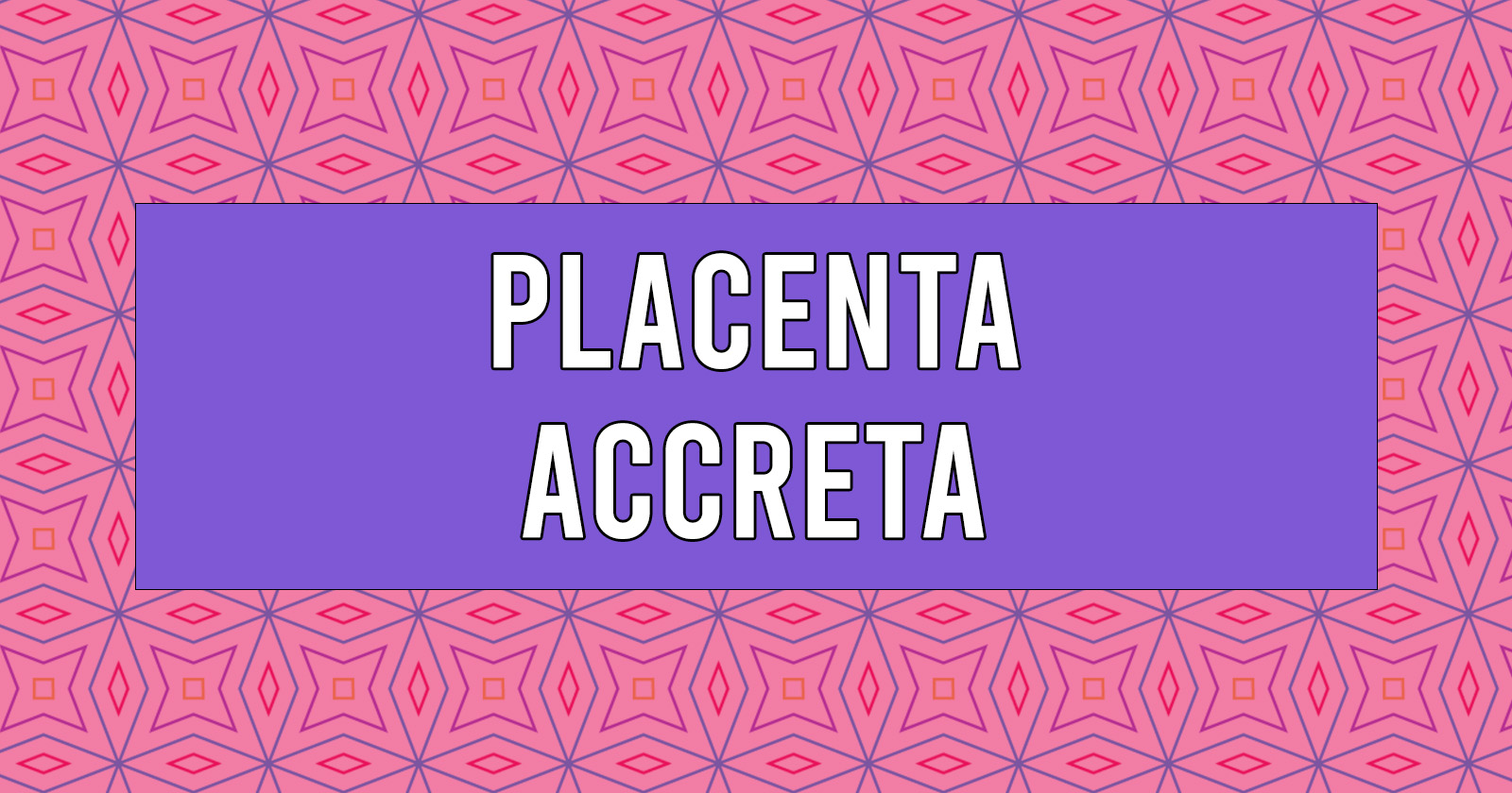 /what-is-placenta-accreta/PlacentaAccreta.jpg